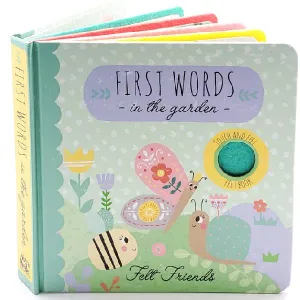 First Words In The Garden Felt Friends Book