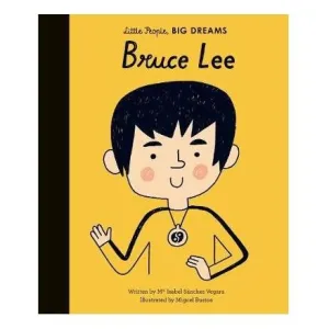 Little People, Big Dreams - Bruce Lee