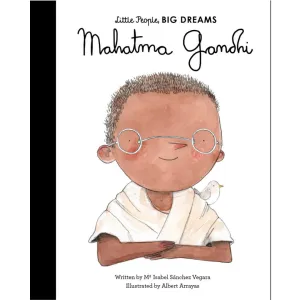 Little People, Big Dreams - Mahatma Gandhi
