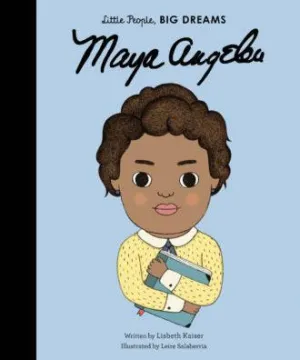 Little People Big Dreams Maya Angelou