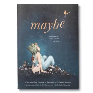 Maybe