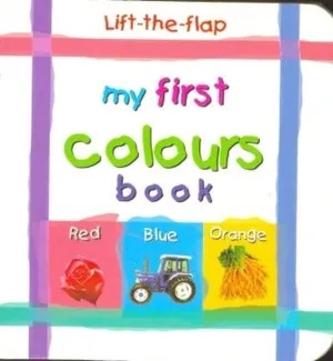 Mini Lift-The-Flap Board Book My First Colours Book