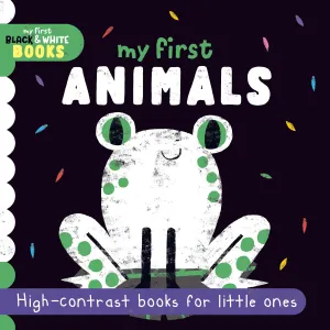 My First Black & White Books My First Animals Board Book