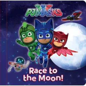 Pj Masks Race To The Moon! Storybook