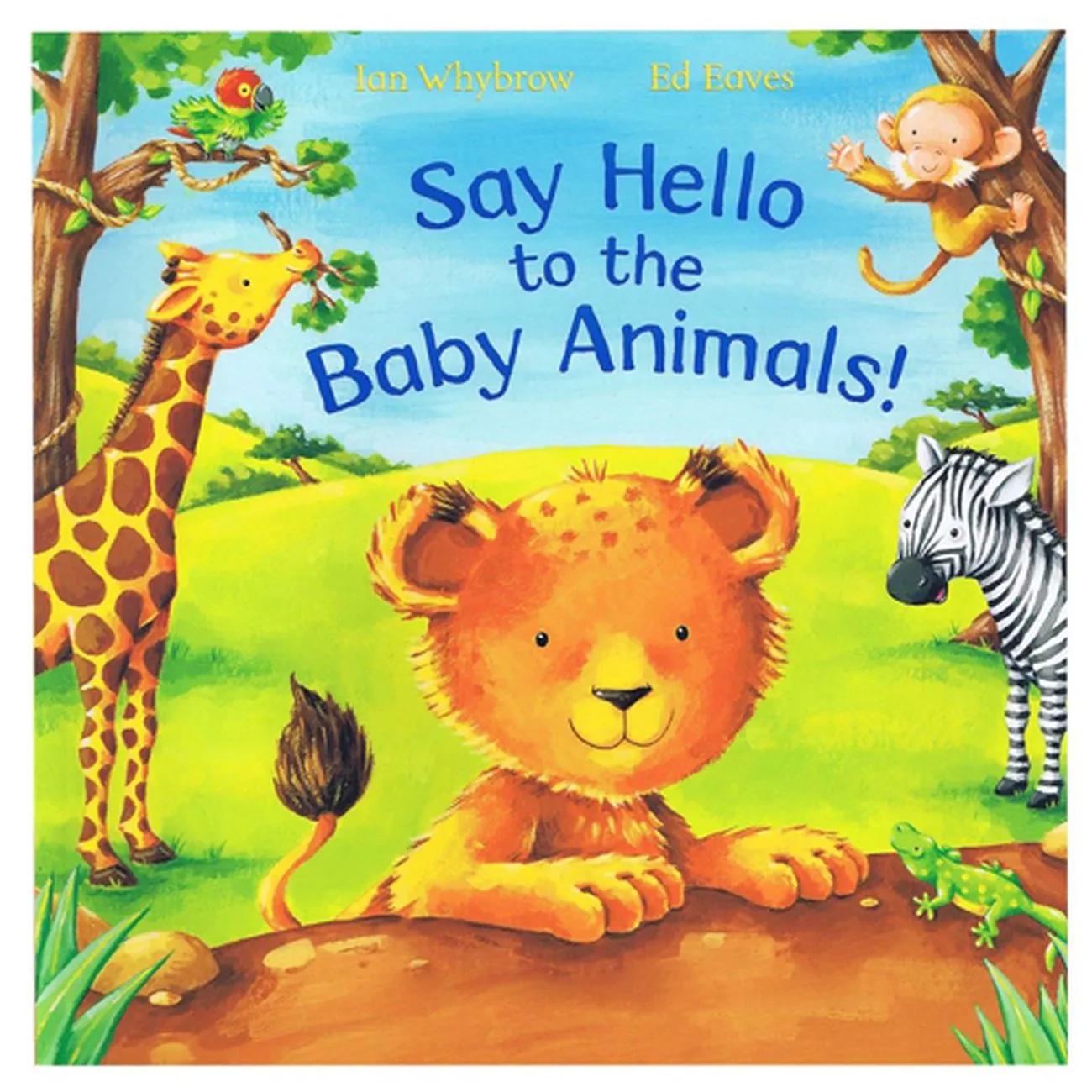 SAY HELLO TO THE BABY ANIMALS! STORYBOOK